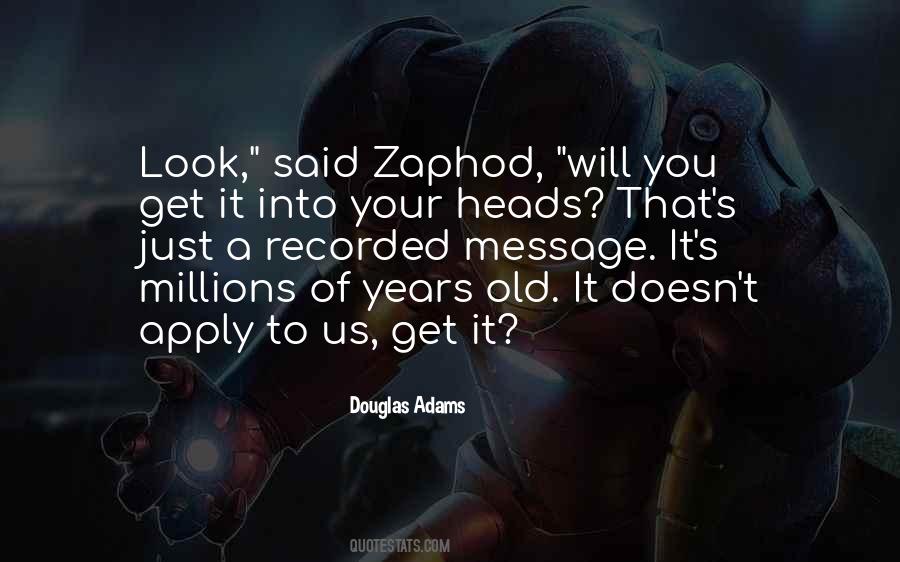 Zaphod Quotes #772942