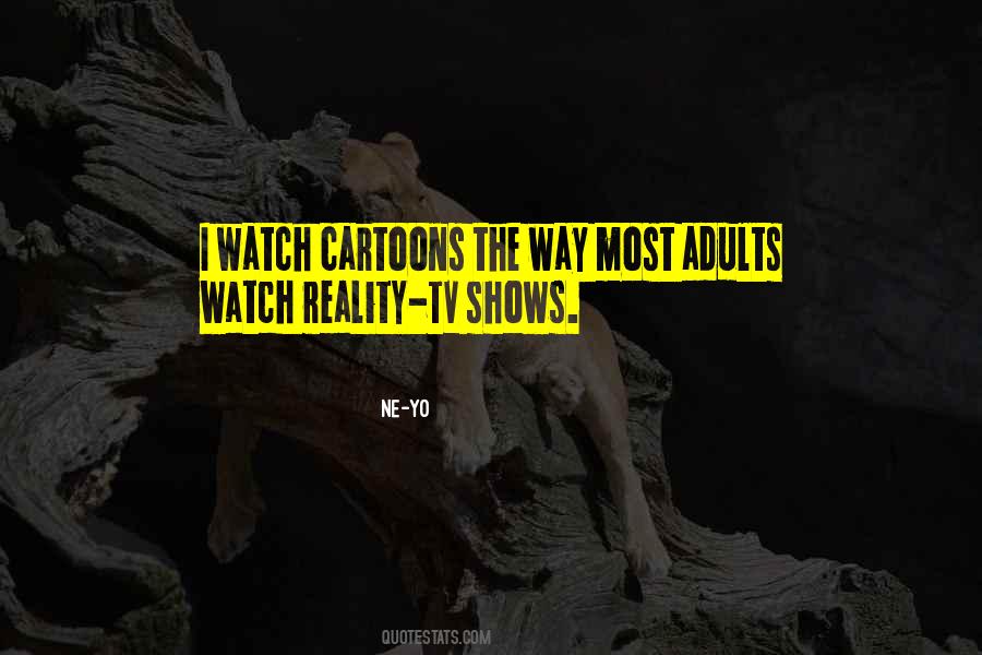 Quotes About Tv Shows #1093550