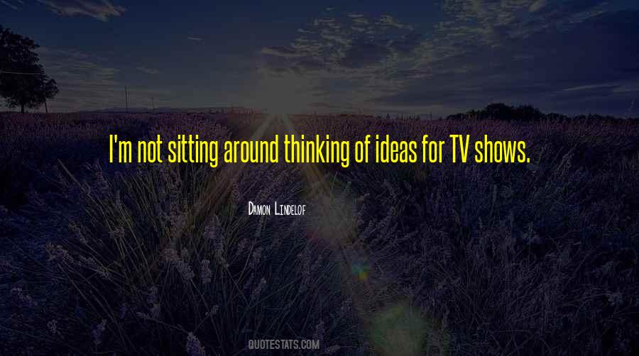 Quotes About Tv Shows #1411502