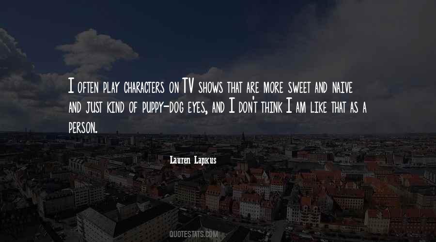 Quotes About Tv Shows #1702893