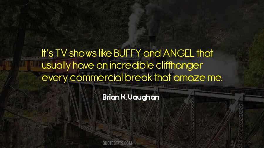 Quotes About Tv Shows #1851720