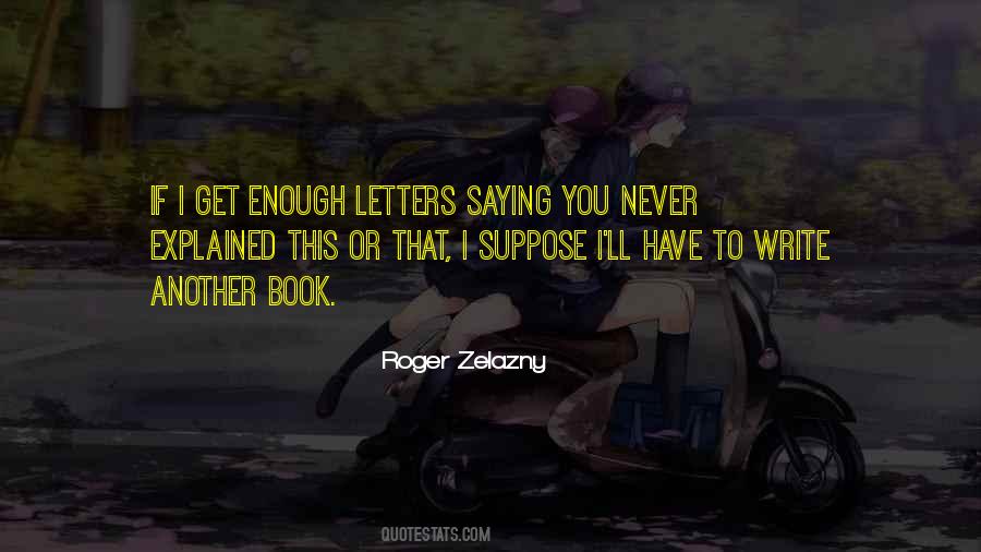 Zelazny Roger Quotes #374513