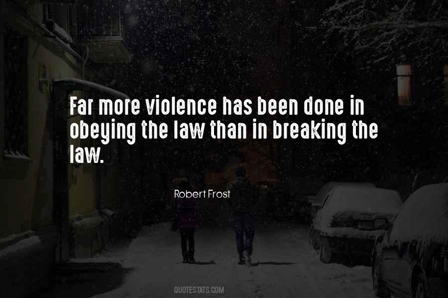 Quotes About Law Breaking #1452778