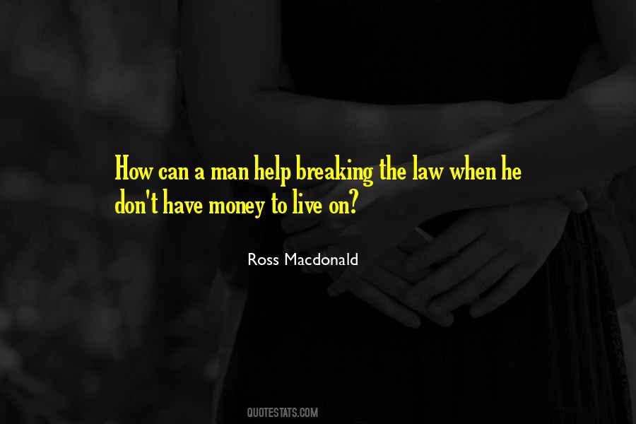 Quotes About Law Breaking #1566645