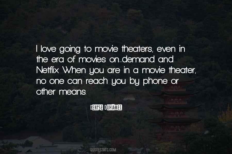 Quotes About Movie Theaters #1097324