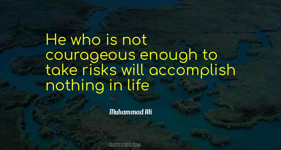 Quotes About Risks In Life #1602310