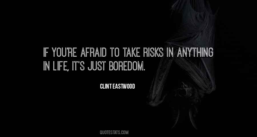 Quotes About Risks In Life #215137