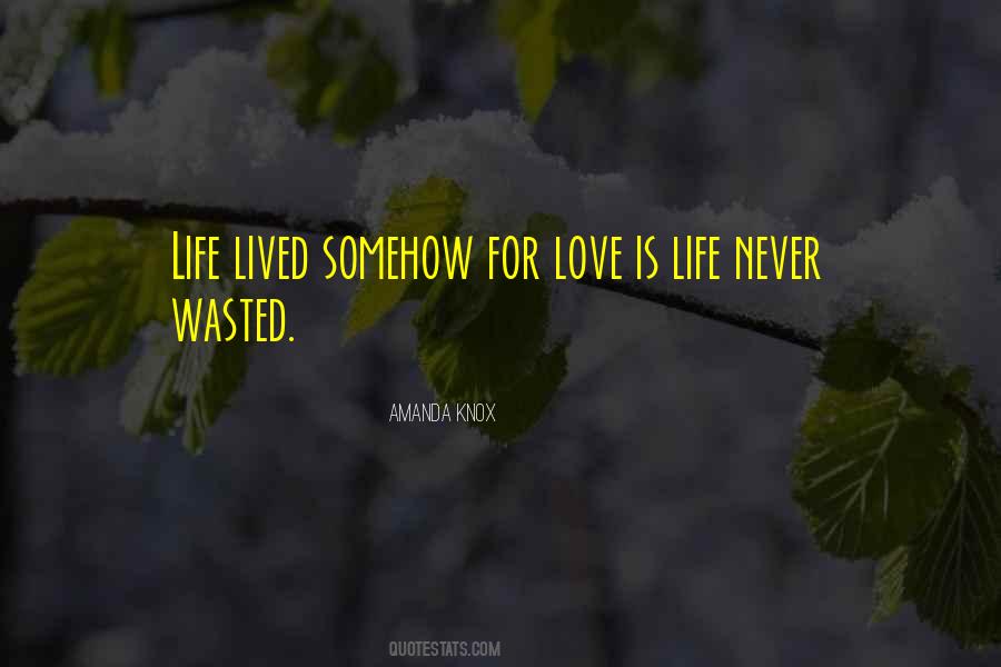 Quotes About Love Is Life #1602106