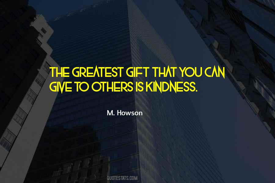 Quotes About Kindness To Others #811473