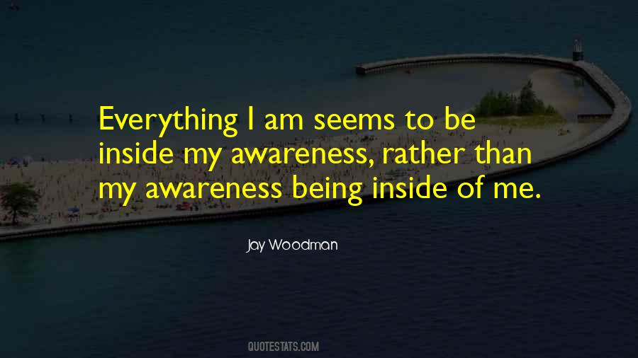 Quotes About Awareness Of Life #163897