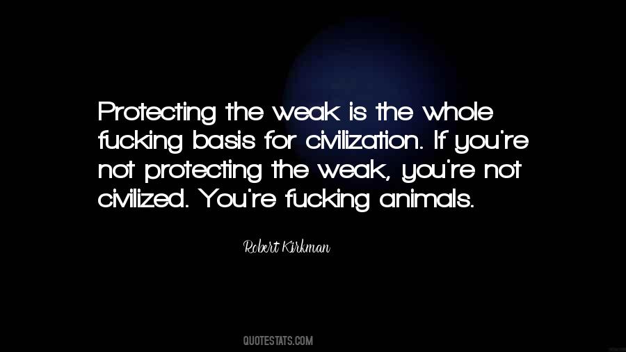 Quotes About Protecting The Weak #156421