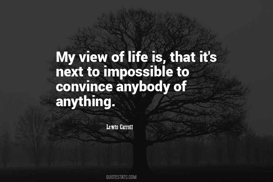 Quotes About View Of Life #598226