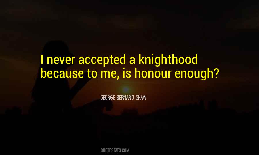 Quotes About Knighthood #748015