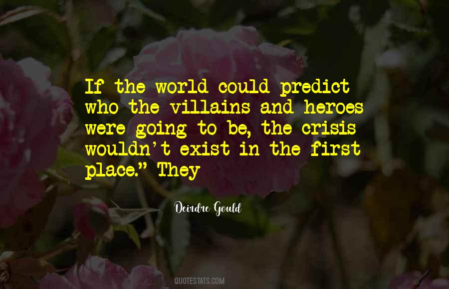 Quotes About Villains And Heroes #1141351