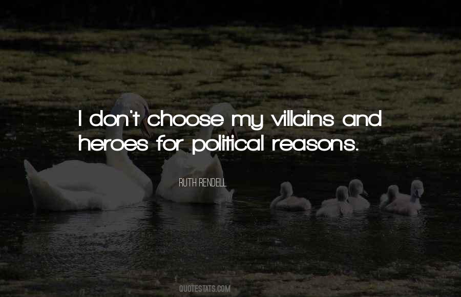 Quotes About Villains And Heroes #1248380