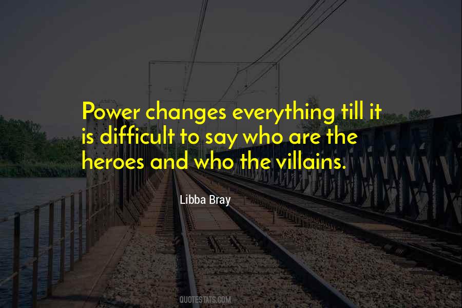 Quotes About Villains And Heroes #1517399