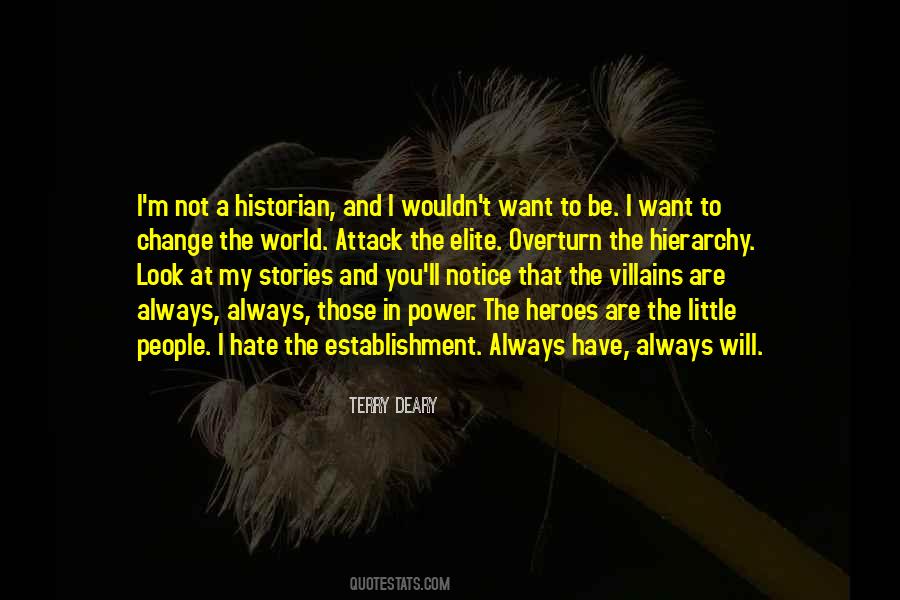 Quotes About Villains And Heroes #274061