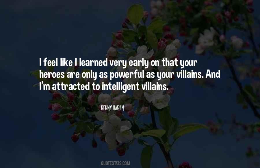 Quotes About Villains And Heroes #637680