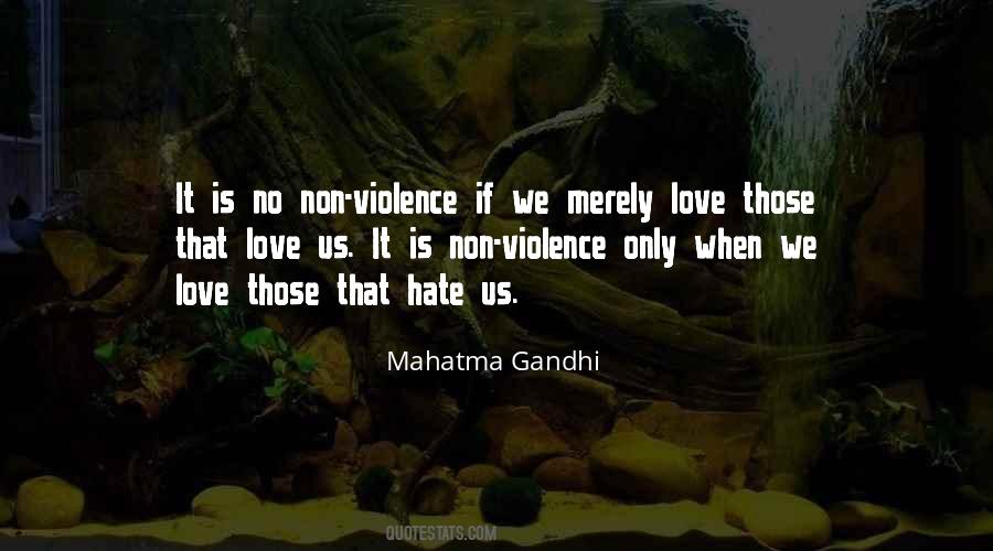 Quotes About Violence And Hate #1129454