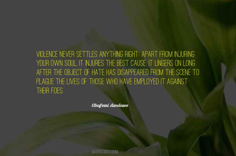 Quotes About Violence And Hate #1218639