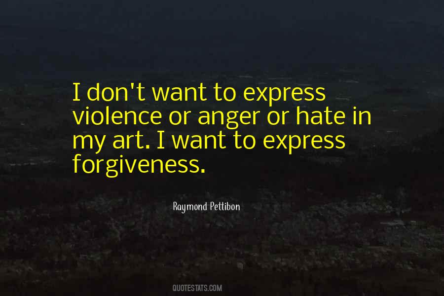 Quotes About Violence And Hate #246375
