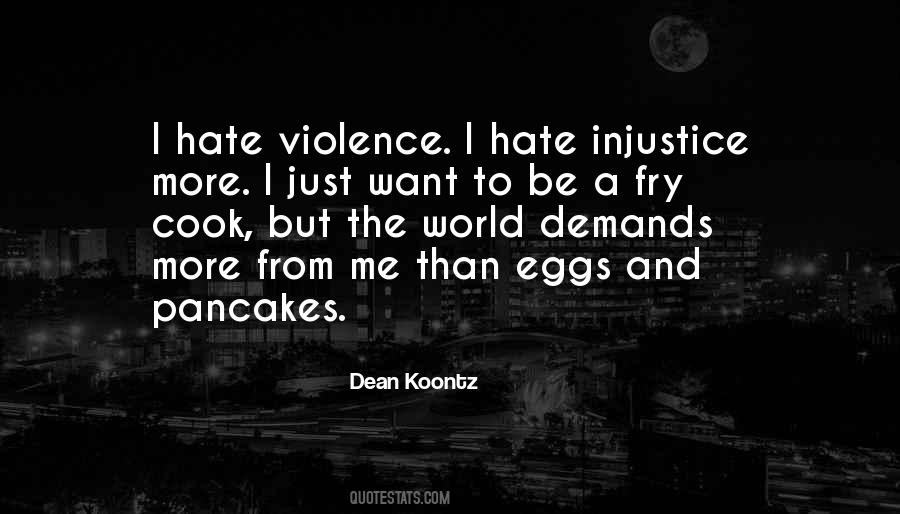 Quotes About Violence And Hate #43840