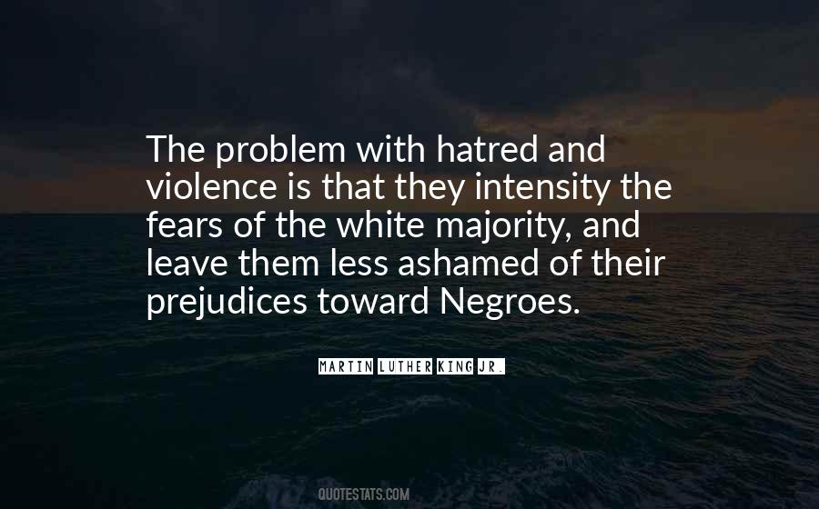 Quotes About Violence And Hatred #456939