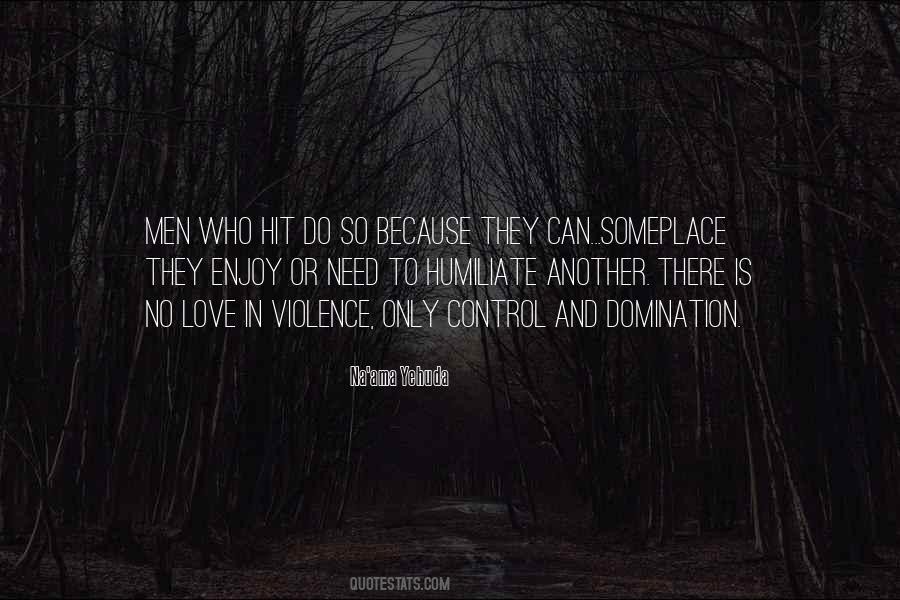 Quotes About Violence And Love #508312