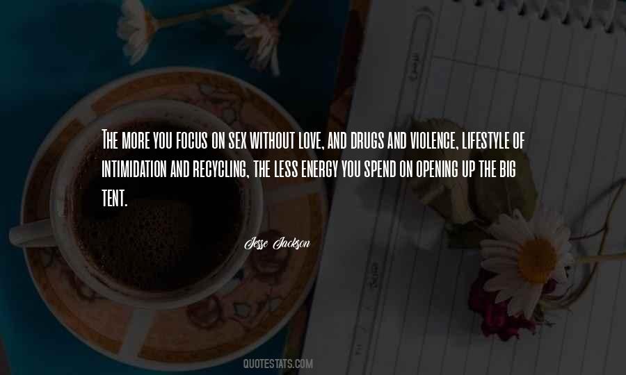 Quotes About Violence And Love #907830