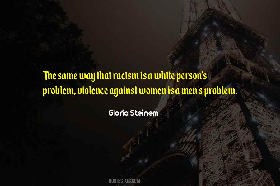 Quotes About Violence And Racism #757140