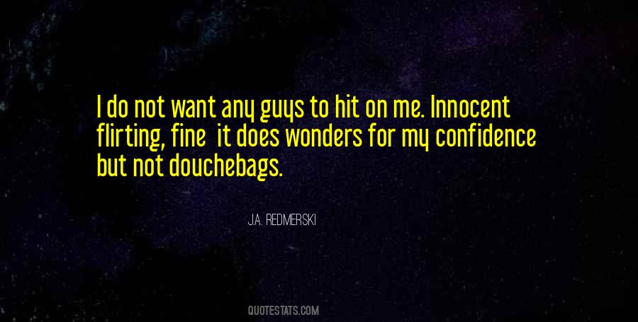 Quotes About One Hit Wonders #486223