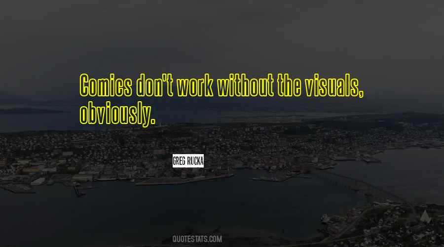 Quotes About Visuals #757913