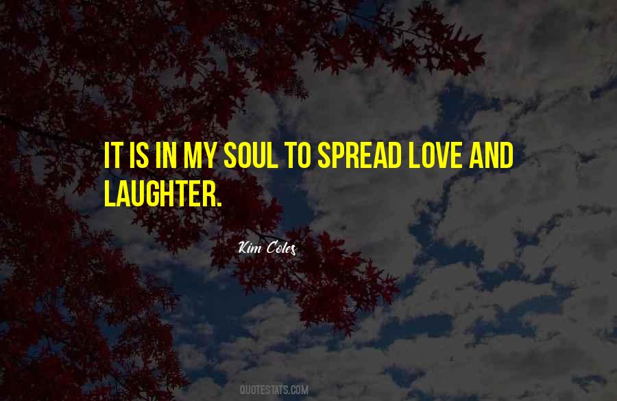 Quotes About Spread Love #479791