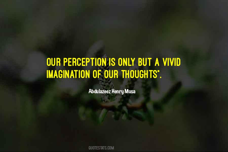 Quotes About Vivid Imagination #1676758