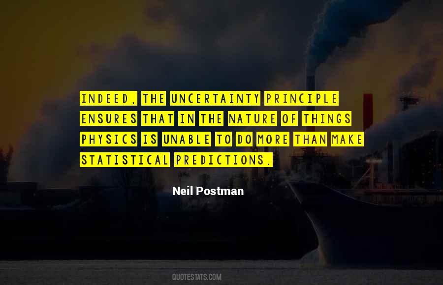 Quotes About Uncertainty Principle #1410622