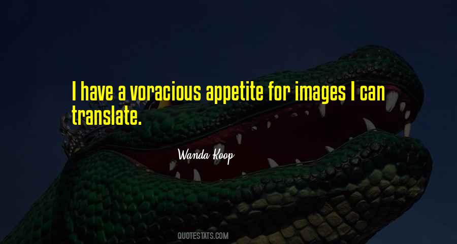 Quotes About Voracious #993446