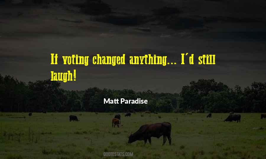 Quotes About Voting For Me #21095