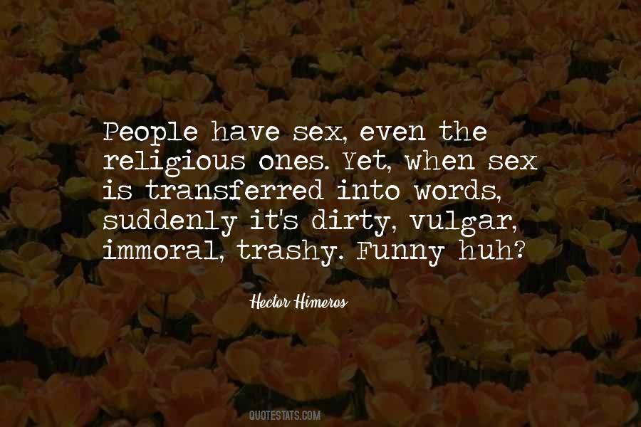 Quotes About Vulgar People #1663305