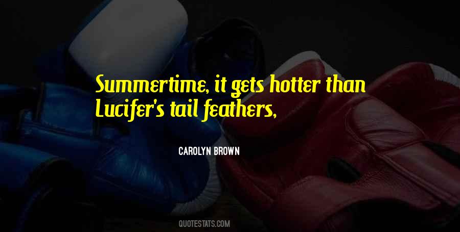 Quotes About Hotter Than #1277522