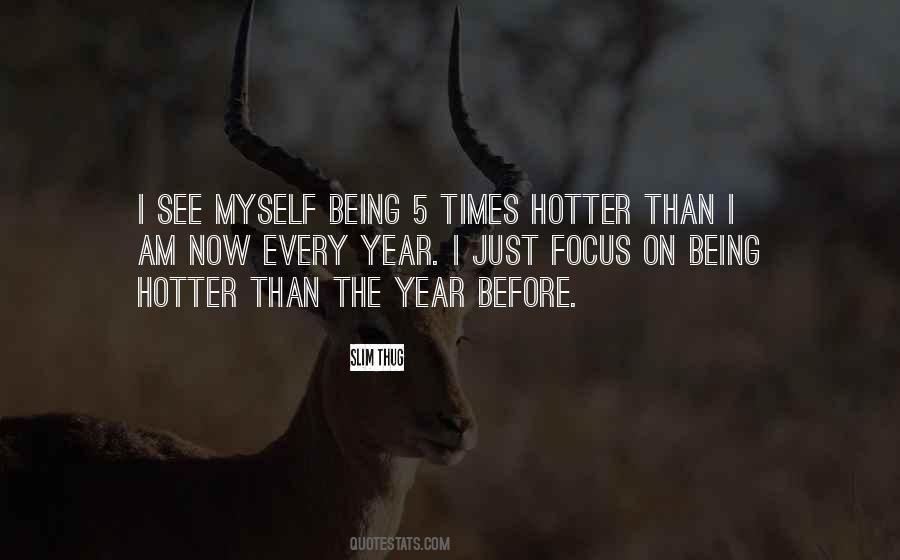 Quotes About Hotter Than #278025