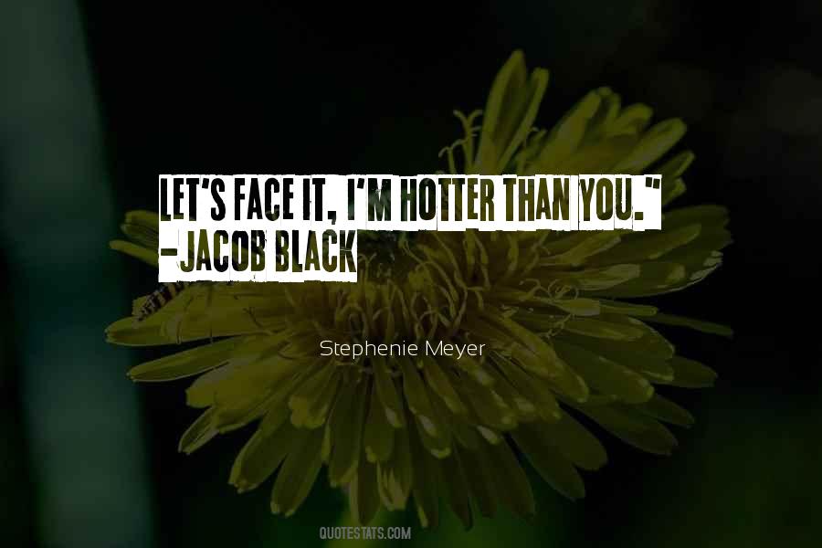 Quotes About Hotter Than #986197
