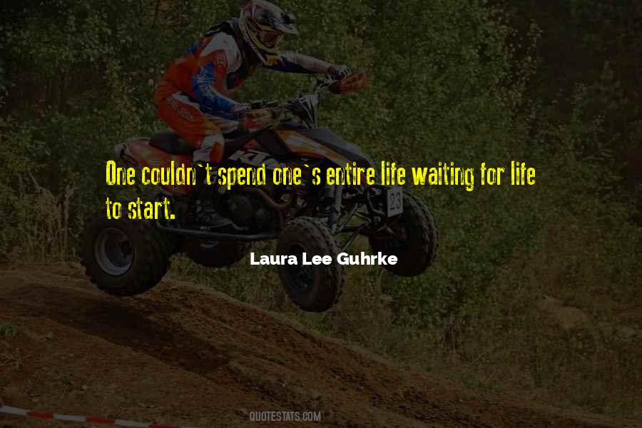 Quotes About Waiting For Life To Start #785167