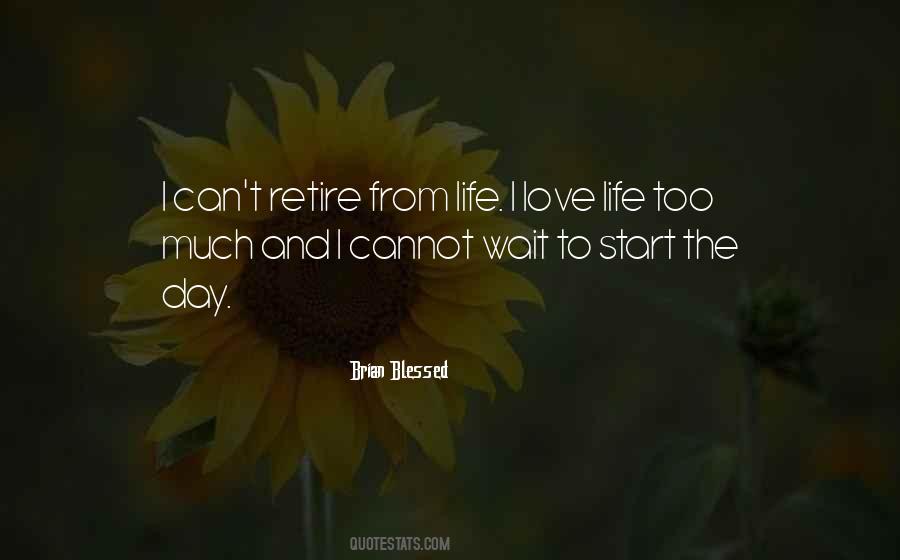 Quotes About Waiting For Life To Start #905052