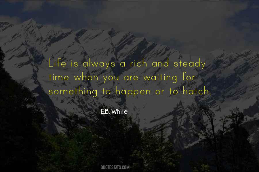 Quotes About Waiting For Something To Happen #1158271