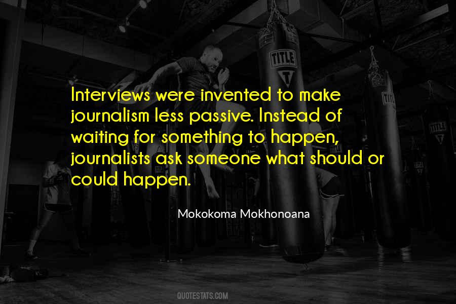 Quotes About Waiting For Something To Happen #1378129