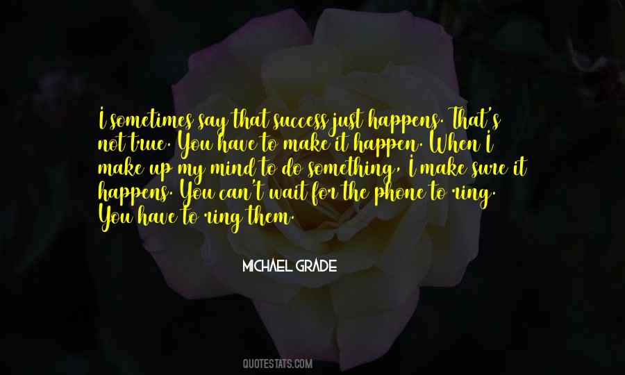 Quotes About Waiting For Something To Happen #1628189