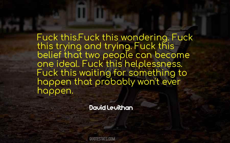 Quotes About Waiting For Something To Happen #896393