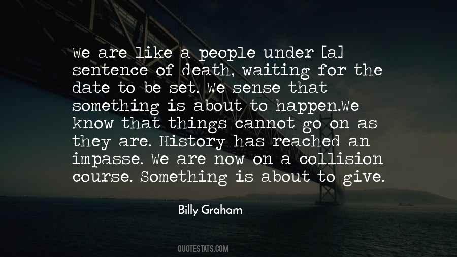 Quotes About Waiting For Something To Happen #983778