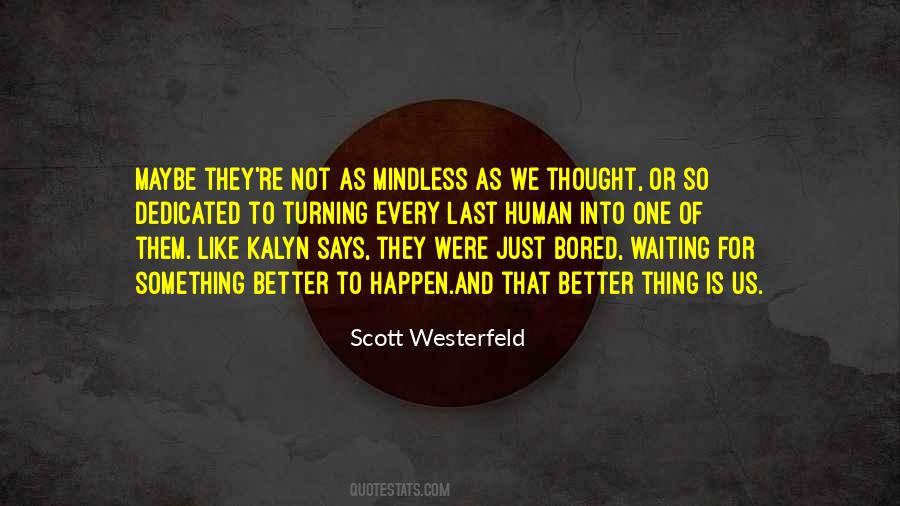 Quotes About Waiting For Something To Happen #995863