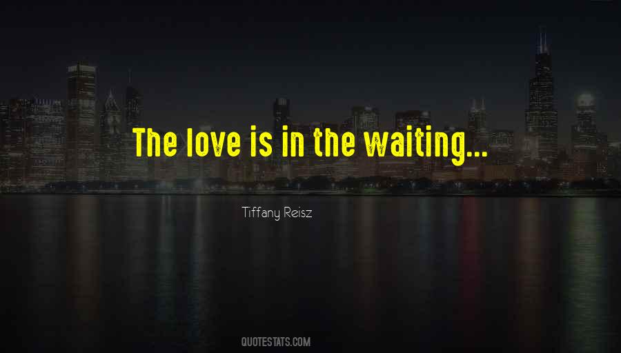 Quotes About Waiting For Your Destiny #1250639